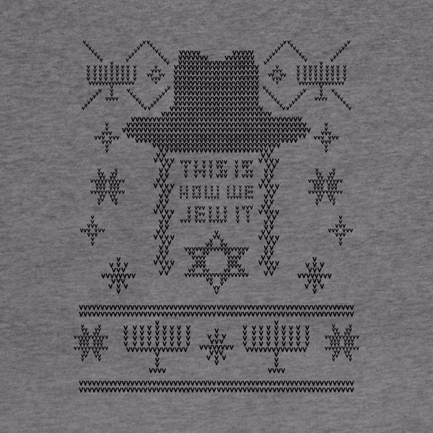 Ugly Sweater, This is How We Jew It! by SillyShirts